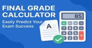 Final Grade Calculator: Easily Predict Your Academic Success